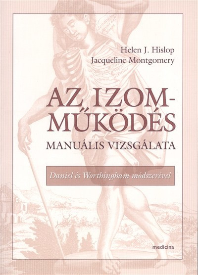 Az izom működés manuális vizsgálata /Daniel és Worthingham módszerével