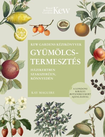 Gyümölcstermesztés - Házikertben szakszerűen