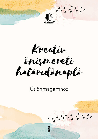 Kreatív önismereti határidőnapló - Út önmagamhoz