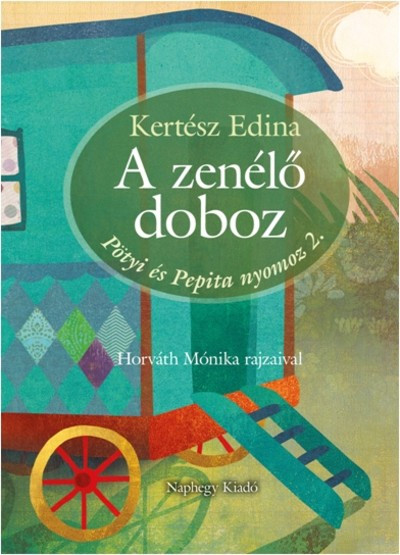 ZENÉLŐ DOBOZ /PÖTYI ÉS PEPITA NYOMOZ 2.